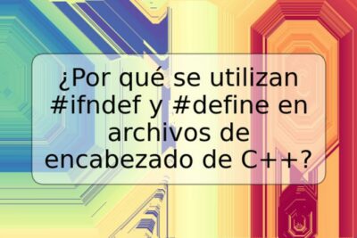 ¿Por qué se utilizan #ifndef y #define en archivos de encabezado de C++?