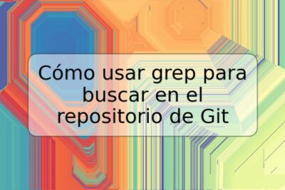 Cómo usar grep para buscar en el repositorio de Git