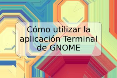 Cómo utilizar la aplicación Terminal de GNOME