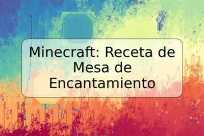 Minecraft: Receta de Mesa de Encantamiento