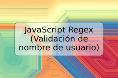 JavaScript Regex (Validación de nombre de usuario)