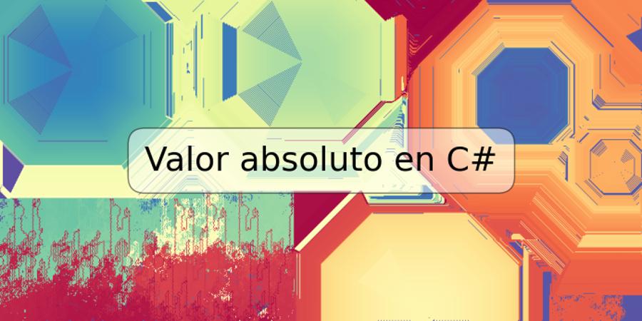 Valor absoluto en C#