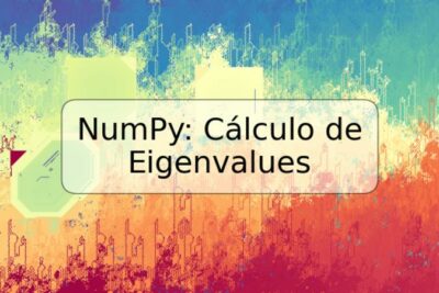 NumPy: Cálculo de Eigenvalues