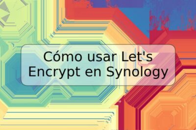 Cómo usar Let's Encrypt en Synology