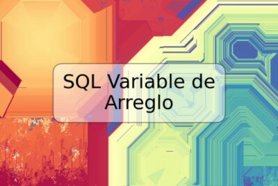 SQL Variable de Arreglo