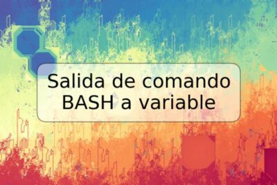 Salida de comando BASH a variable