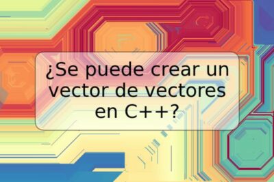¿Se puede crear un vector de vectores en C++?