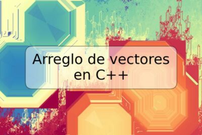 Arreglo de vectores en C++