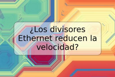 ¿Los divisores Ethernet reducen la velocidad?