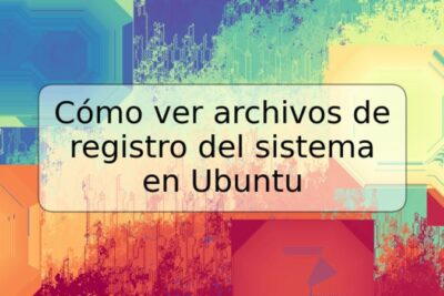 Cómo ver archivos de registro del sistema en Ubuntu