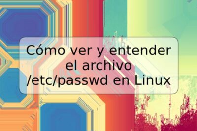 Cómo ver y entender el archivo /etc/passwd en Linux