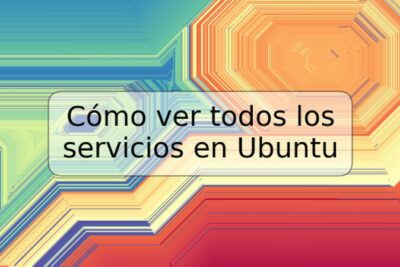 Cómo ver todos los servicios en Ubuntu