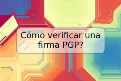 Cómo verificar una firma PGP?