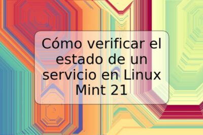 Cómo verificar el estado de un servicio en Linux Mint 21