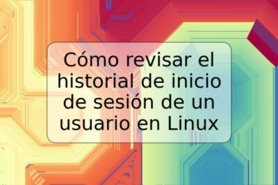 Cómo revisar el historial de inicio de sesión de un usuario en Linux