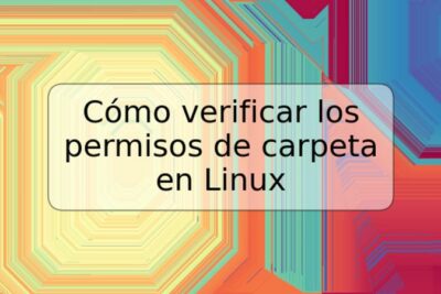 Cómo verificar los permisos de carpeta en Linux