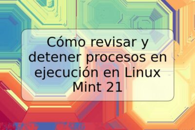 Cómo revisar y detener procesos en ejecución en Linux Mint 21