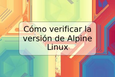 Cómo verificar la versión de Alpine Linux