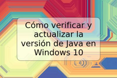 Cómo verificar y actualizar la versión de Java en Windows 10