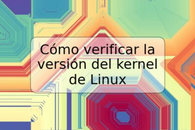 Cómo verificar la versión del kernel de Linux