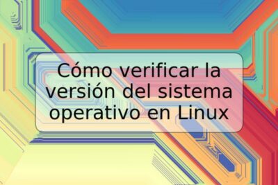 Cómo verificar la versión del sistema operativo en Linux
