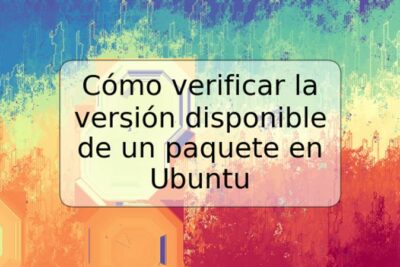 Cómo verificar la versión disponible de un paquete en Ubuntu
