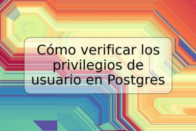 Cómo verificar los privilegios de usuario en Postgres