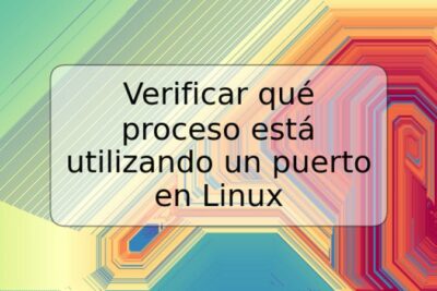 Verificar qué proceso está utilizando un puerto en Linux
