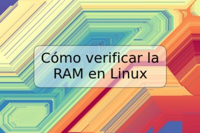 Cómo verificar la RAM en Linux
