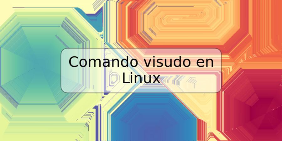 Comando visudo en Linux