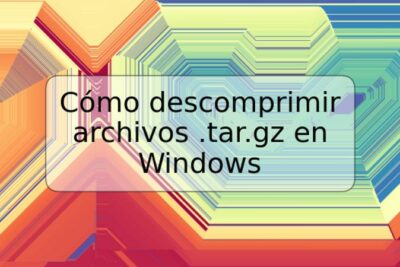 Cómo descomprimir archivos .tar.gz en Windows