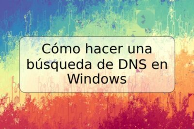 Cómo hacer una búsqueda de DNS en Windows