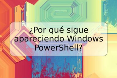 ¿Por qué sigue apareciendo Windows PowerShell?