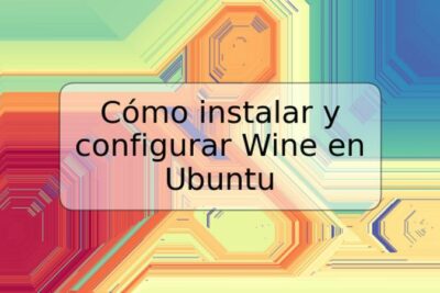 Cómo instalar y configurar Wine en Ubuntu