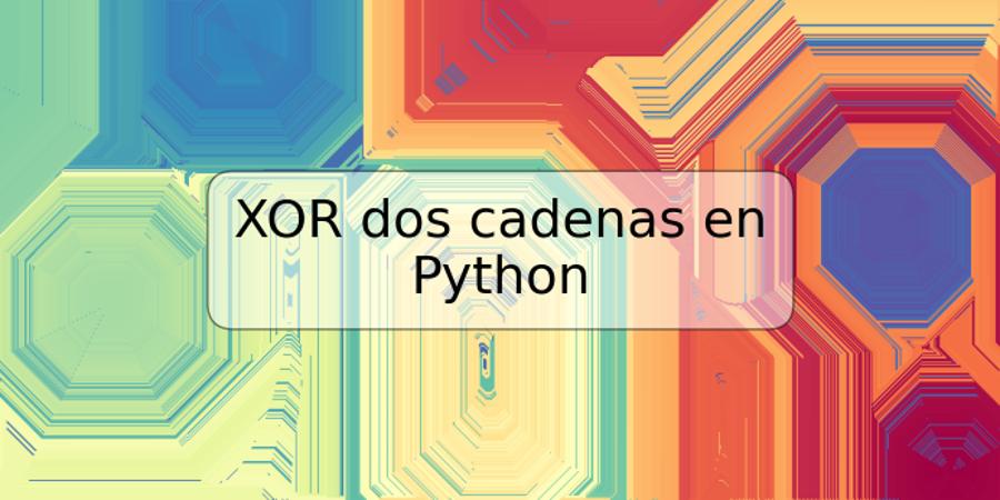 XOR dos cadenas en Python