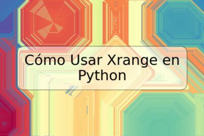 Cómo Usar Xrange en Python