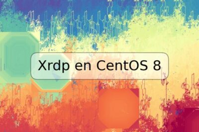 Xrdp en CentOS 8