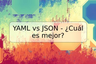 YAML vs JSON - ¿Cuál es mejor?