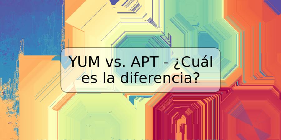 YUM vs. APT - ¿Cuál es la diferencia?